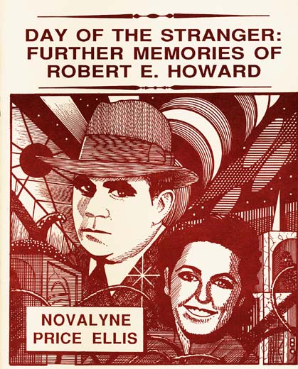 Days of the Stranger: Further Memories of Robert E. Howard