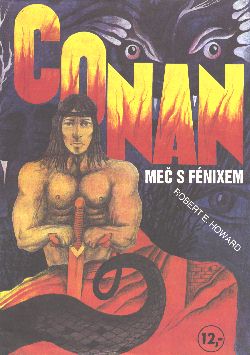 Conan: Meč S F&eacute;nixem (Conan: The Phoenix on the Sword)