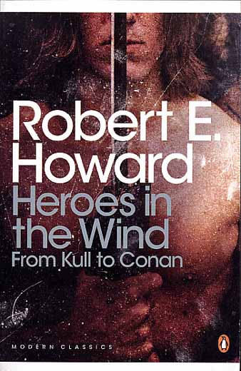 Heroes in the Wind, From Kull to Conan