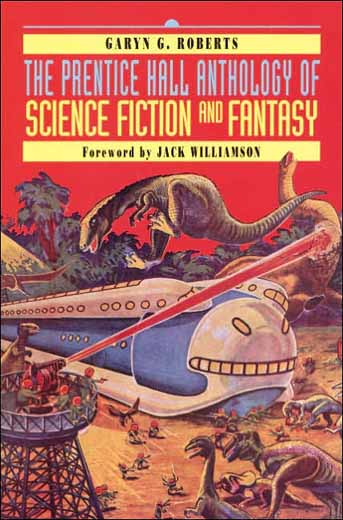 The Prentice Hall Anthology of Science Fiction and Fantasy