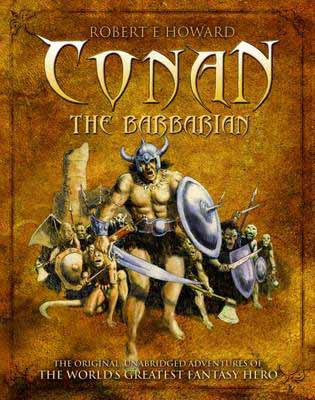 Conan the Barbarian - The Original Unabridged Adventures