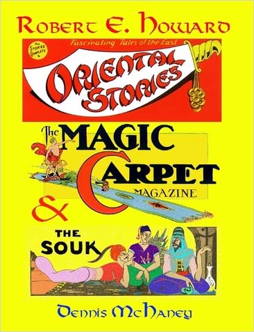 Robert E. Howard, Oriental Stories, The Magic Carpet, & The Souk