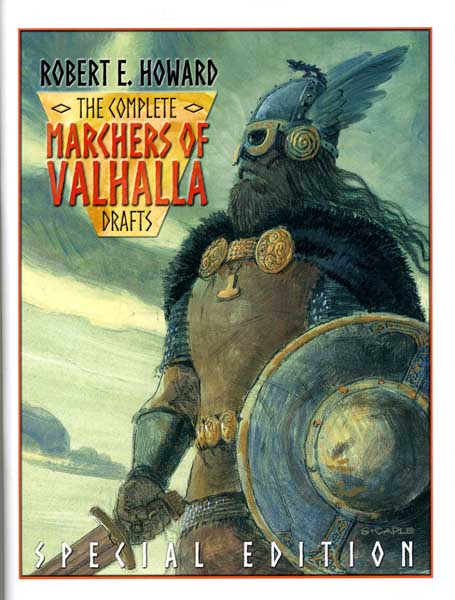 The Complete Marchers of Valhalla Drafts: Special Edition