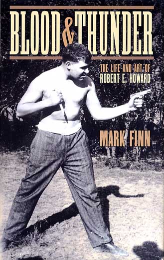 Blood & Thunder: The Life & Art of Robert E. Howard