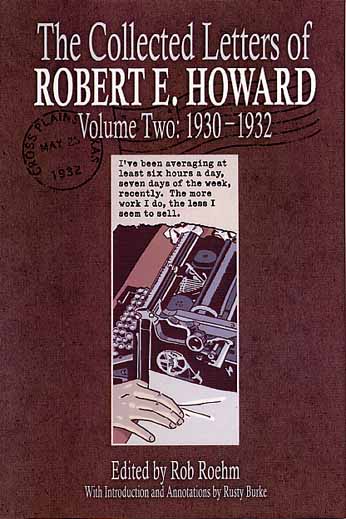 The Collected Letters of Robert E. Howard Volume Two: 1930-1932
