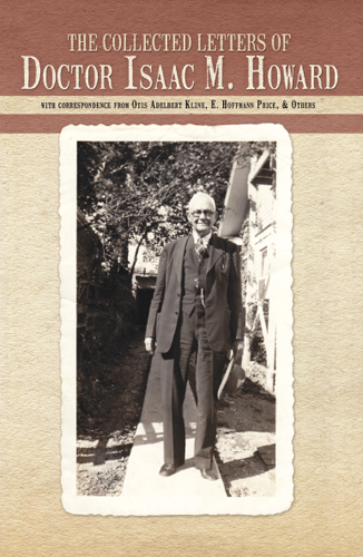 The Collected Letters of Doctor Isaac M. Howard