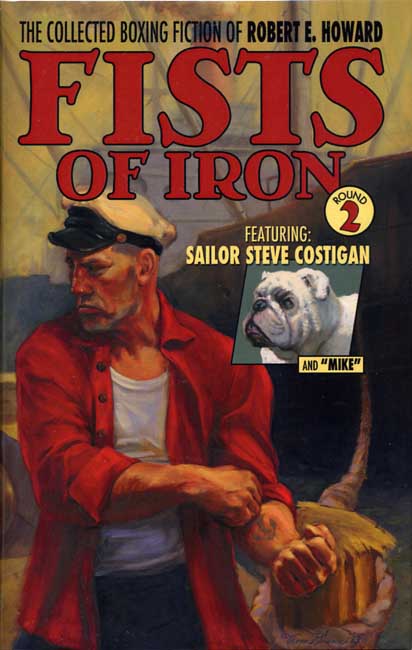 The Collected Boxing Fiction of Robert E. Howard: Fists of Iron Round 2
