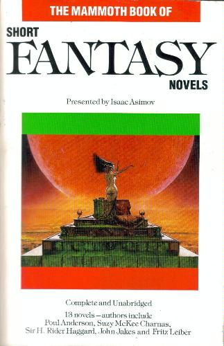 The Mammoth Book of Short Fantasy Novels