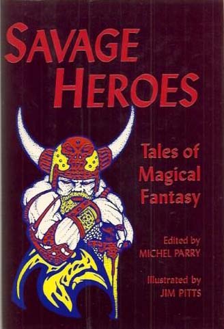 Savage Heroes, Tales of Magical Fantasy