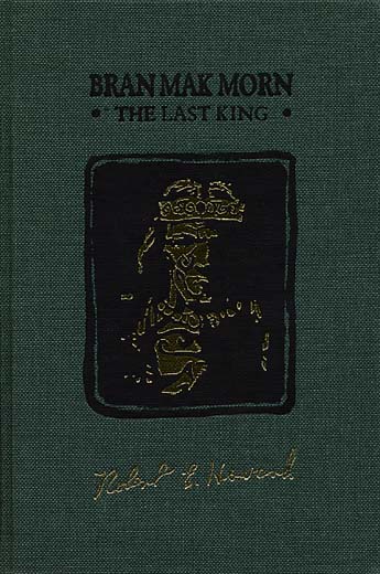 Bran Mak Morn: The Last King