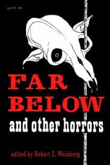 Far Below and Other Horrors