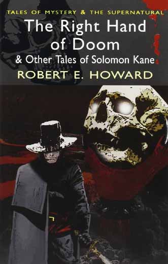 The Right Hand of Doom & Other Tales of Solomon Kane