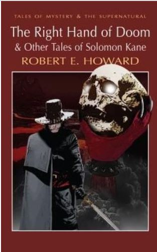 The Right Hand of Doom & Other Tales of Solomon Kane